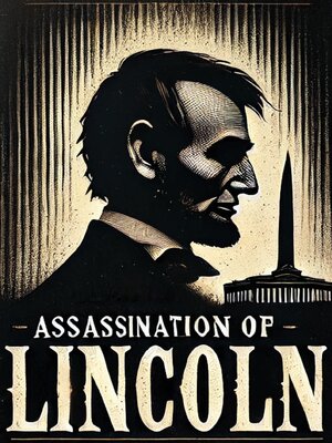 cover image of The Assassination of President Lincoln